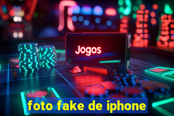 foto fake de iphone